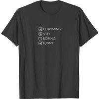 Charming Sexy Boring Funny T-Shirt for Men — Mens T Shirts