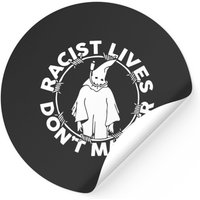 Autocollants Racist Lives Don’t Matter — Autocollants et stickers