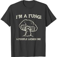 Mushroom - I'm A Fungi. T-shirt People Lichen Me pour hommes — T-shirts pour hommes