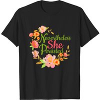 Nevertheless She Persisted Men's Feminism Protest T-shirt