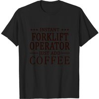 T-shirt Instant Forklift Operator Amateur de Café pour Hommes