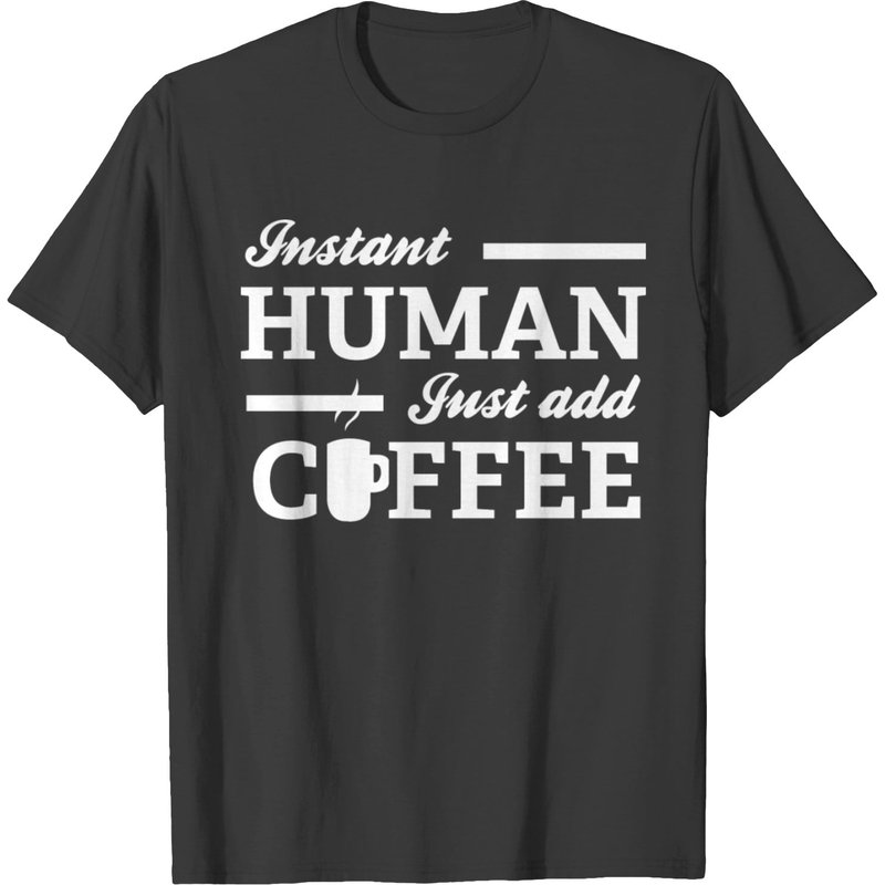 T-shirt Instant Human Just Add Coffee pour hommes