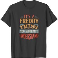 It's A Freddy Thing You Wouldn't Understand - Men's T-Shirt — Mens T Shirts