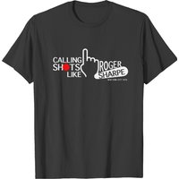 Calling Shots Like Roger Sharpe Men's T-Shirt