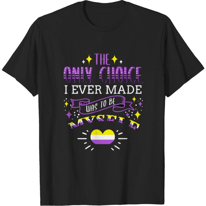 T-shirt Nonbinaire « The Only Choice I Ever Made » pour hommes — T-shirts pour hommes