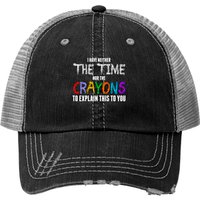 Casquette Trucker I Have Neither The Time Nor The Crayons — Casquette de baseball