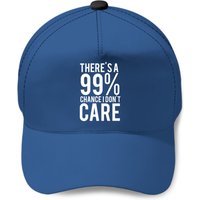 There's A 99% Chance I Don't Care Baseball Cap