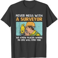 T-shirt pour hommes Never Mess With A Surveyor