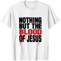Nothing But The Blood Of Jesus Men's T-shirt
