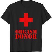 Orgasm Donor Men's T-Shirt