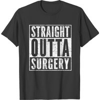 Straight Outta Surgery Men's T-shirt