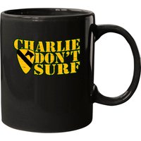 Charlie Don't Surf Ceramic Mug - Customizable and Dishwasher Safe