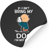 If I Can’t Bring My Dog I’m Not Going Dog Friend Sticker
