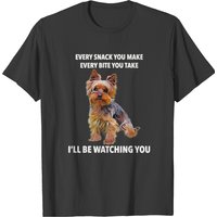 Yorkshire Terrier Funny Meme Every Snack I'll Be T-Shirt for Men
