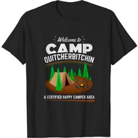 T-shirt pour hommes Welcome to Camp Quitcherbitchin