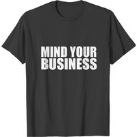 Mind Your Business T-Shirt for Men in Black
