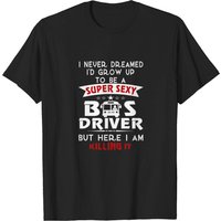 Super Sexy Bus Driver T-Shirt for Men — Mens T Shirts