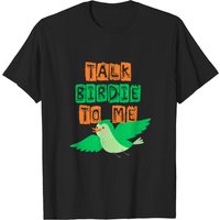 Talk Birdie To Me Men's T-Shirt