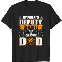 My Favorite Deputy Sheriff Calls Me Dad Police T-Shirt for Men