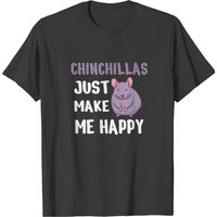 Chinchilla Lover Chinchillas Just Make Me Happy T-shirt for Men