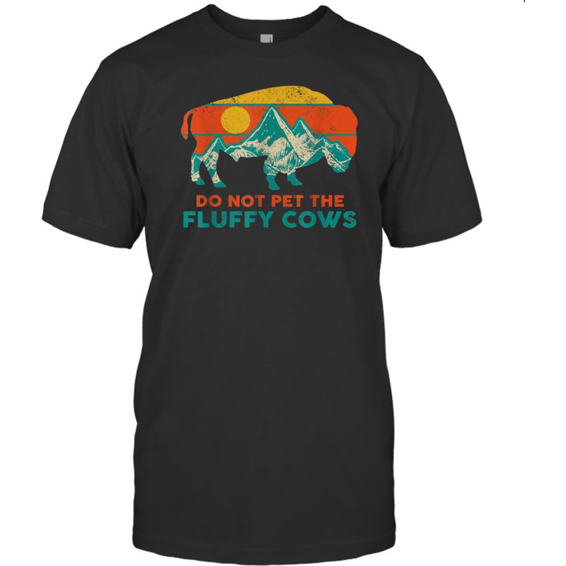 Do Not Pet The Fluffy Cows Funny Bison T-Shirt for Men