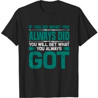 If You Do What You Always Did Men's T-Shirt in Black
