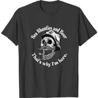 Sea Shanties and Beer Sailors Pirate T-Shirt for Men