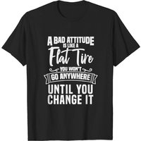 Funny Christian Bad Attitude Flat Tire Joke T-Shirt for Men — Mens T Shirts