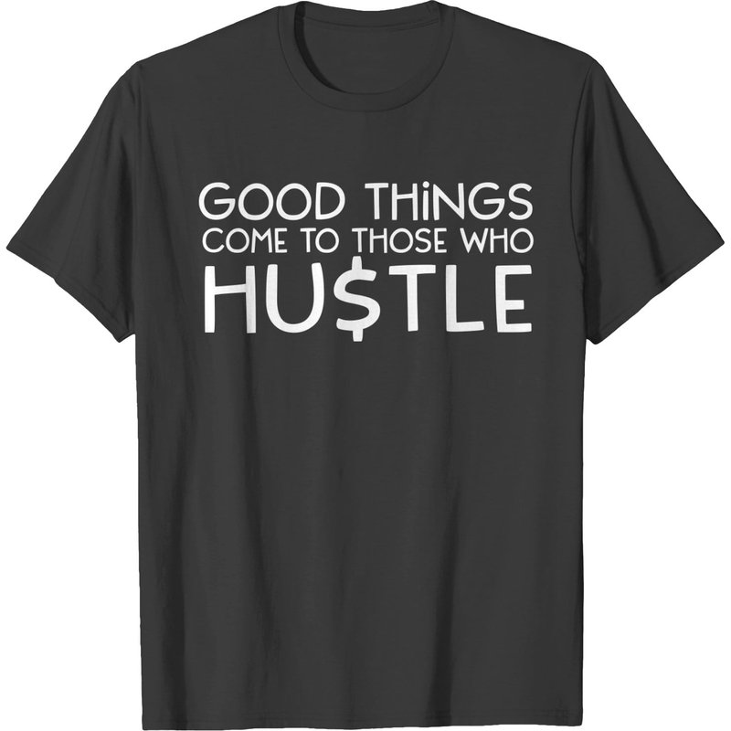 T-shirt Pour Hommes Good Things Come To Those Who Hustle — T-shirts pour hommes