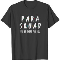 Para Squad Back To School Paraprofessional Teacher T-shirt for Men