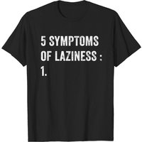 Laziness - The Five Symptoms Of Laziness Men's T-Shirt — Mens T Shirts