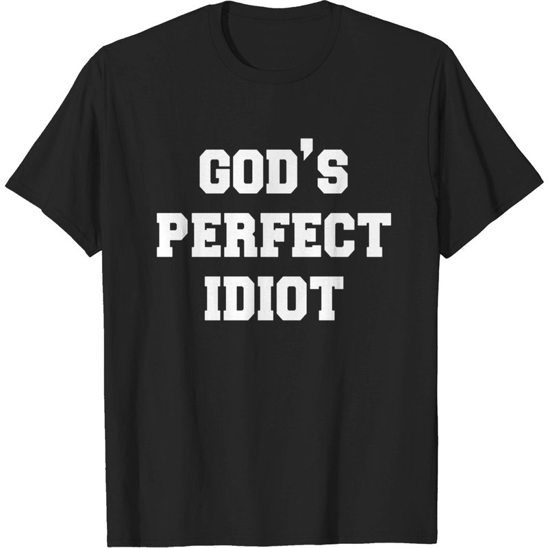 God's Perfect Idiot T-shirt for Men - Black — Mens T Shirts