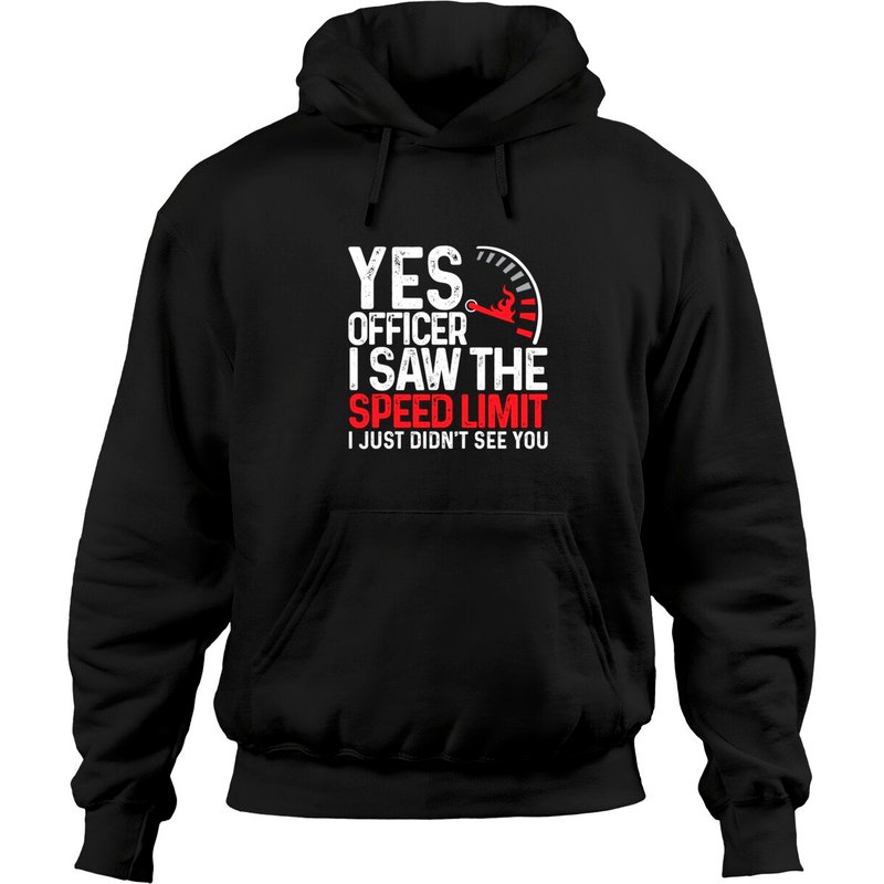 Hoodie Unisexe Oui Agent, J'ai Vu La Limite De Vitesse — Sweats à capuche pour hommes