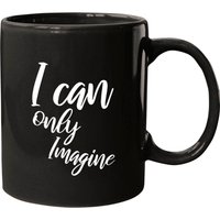 Mugs en céramique I Can Only Imagine — Tasses et gobelets