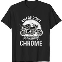 T-shirt de moto, les motards ne deviennent pas gris, nous devenons chrome