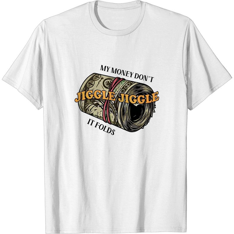 T-shirt My Money Don't Jiggle It Folds pour hommes — T-shirts pour hommes