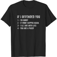 If I Offended You - T-shirt Humor Sarcastique pour Hommes — T-shirts pour hommes