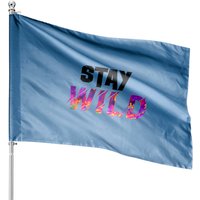 Drapeaux de Maison Stay Wild - Ben Azelart à Double Face