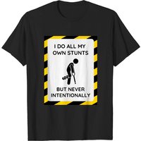T-shirt I Do All My Own Stunts pour hommes