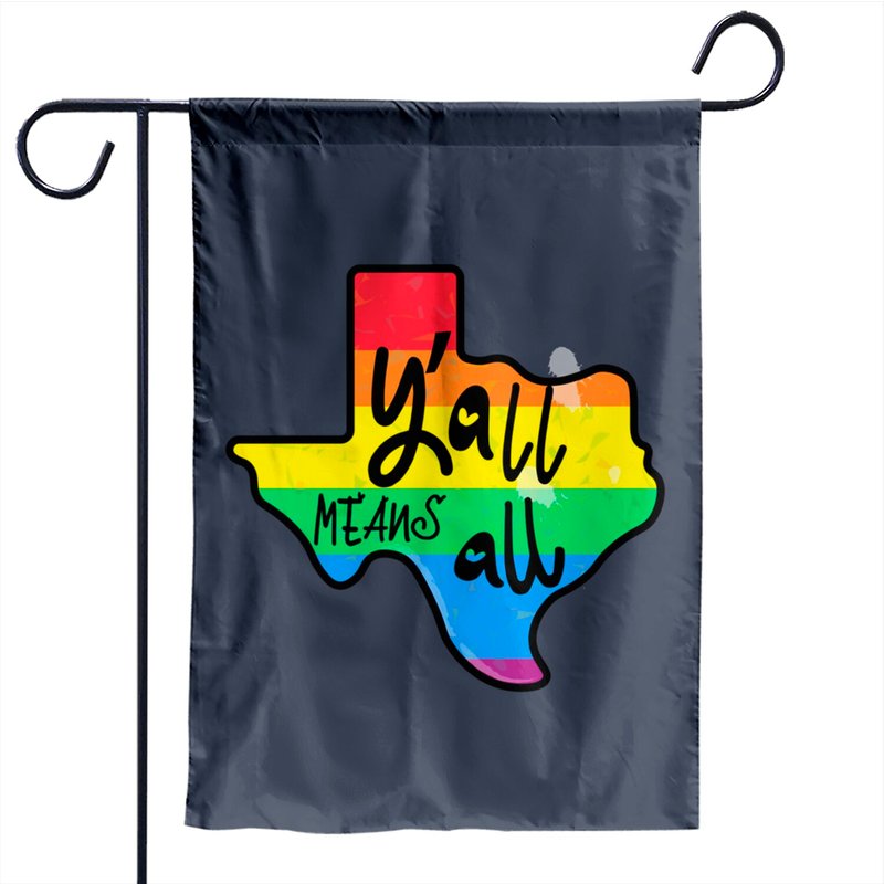 Drapeaux de jardin Y'all Means All Texas Pride — Drapeaux décoratifs