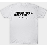 T-shirt pour hommes Hemingway : Il n'y a pas d'ami aussi fidèle qu'un livre