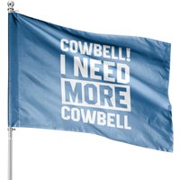 Need More Cowbell House Flags - Double-Sided Print — Decorative Flags