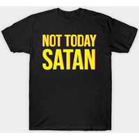 Not Today Satan Men's T-Shirt