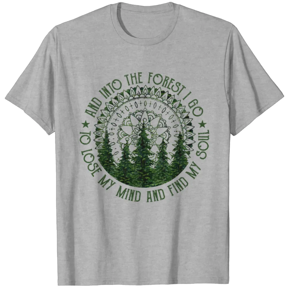 And Into The Forest I Go Men's T-Shirt