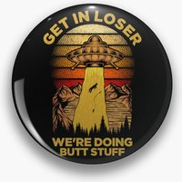 Get In Loser Pin Button