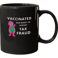 Mug Barney Vacciné et Prêt à Commettre une Fraude Fiscale — Tasses et gobelets