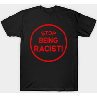 Stop Being Racist - T-shirt pour hommes