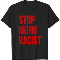 Stop Being Racist Men's T-Shirt in Black — Mens T Shirts