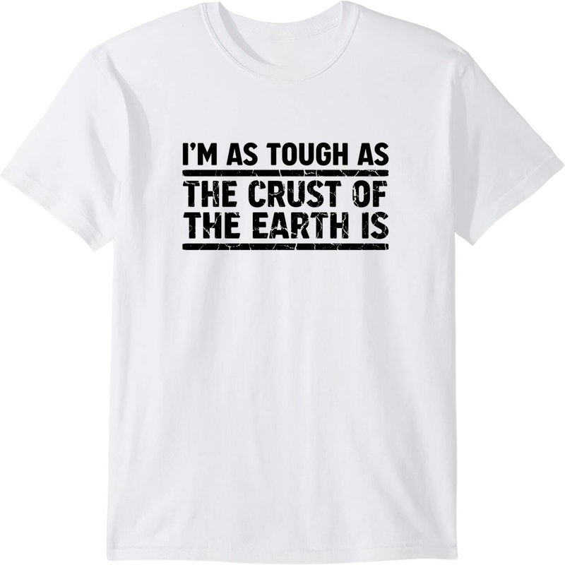 T-shirt Je Suis Aussi Dur Que La Croûte de La Terre — T-shirts pour hommes