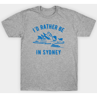 T-shirt pour hommes I’d Rather Be In Sydney - Australia